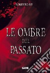 Le ombre del passato libro