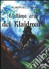 L'ultimo eroe del Klaidmark libro