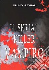 Il serial killer vampiro libro