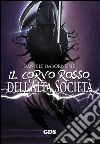 Il corvo rosso dell'alta società libro di Imbornone Daniele