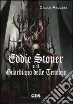 Eddie Stoner e il Guardiano delle tenebre