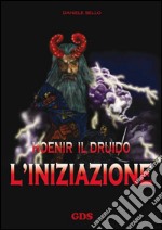 L'iniziazione. Hoenir il druido libro