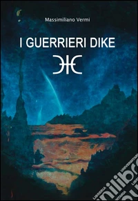 I guerrieri Dike libro