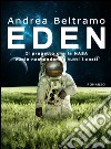 Eden. Il progetto che la NASA vuole nascondere a tutti i costi libro