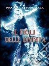 I figli delle divinità libro