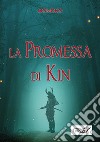 La promessa di Kin libro