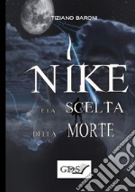 Nike e la scelta della morte libro