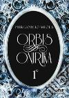 Orbis onirika. Vol. 1 libro