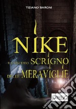 Nike e l'oscuro scrigno delle meraviglie libro