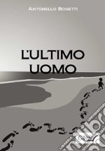 L'ultimo uomo libro