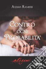 Contro ogni probabilità libro