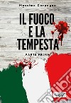 Il fuoco e la tempesta. Vol. 1 libro