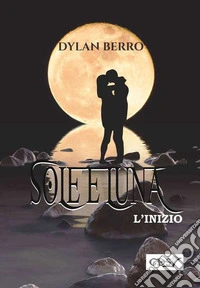L'inizio. Sole & luna