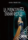 La principessa immortale libro