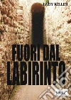 Fuori dal labirinto. E-book. Formato EPUB ebook