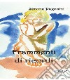 Frammenti di ricordi libro