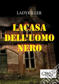 La casa dell'uomo nero