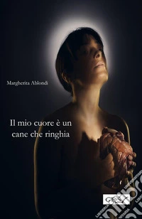 Il mio cuore è un cane che ringhia libro