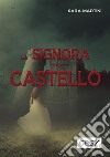 La signora del castello libro