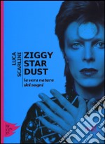 Ziggy Stardust. La vera natura dei sogni libro