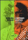 Caetano Veloso. Camminando controvento libro