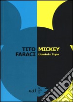 Mickey. Uomini e topo libro