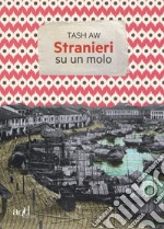 Stranieri su un molo libro