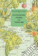 La favolosa storia delle verdure