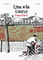 Una vita cinese. Vol. 2: Il tempo del partito libro