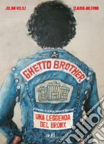 Ghetto brother. Una leggenda del Bronx libro