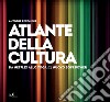 Atlante della cultura. Da Netflix allo yoga: il nuovo soft power. Ediz. illustrata libro