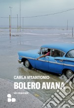 Bolero Avana di Carla Vitantonio libro usato