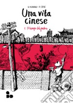 Una vita cinese. Nuova ediz. vol.1 di Li Kunwu, Philippe ti