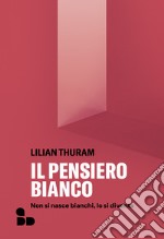 Il pensiero bianco di Lilian Thuram