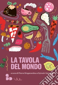 La tavola del mondo libro