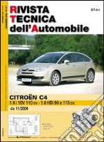 Citroen C4. 1.6i 16v 110cv - 1.6 HDi 90 e 110 cv da 11/2004. Ediz. multilingue libro