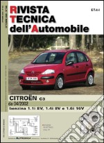 Citroen C3. Benzina 1.1i 8v,1.4i 8v e 1.6i 16v. Ediz. multilingue libro