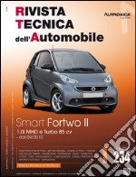 Smart Fortwo II. 1.0i MHD E TURBO 85 CV. Ediz. multilingue libro