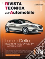 Lancia Delta. Motore 198A5000 2.0 JTD 165 cv FAP cambio motorizzato 6 rapporti dal 07/2008 al 07/2011. Ediz. multilingue libro