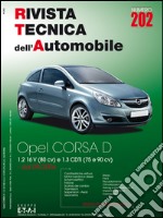 Opel Corsa D. Dal 09/2006 1.2 16v (80cv) . 1,3 CDTi (70 e 95 cv). Ediz. multilingue libro