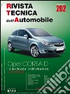 Opel Corsa D. Dal 09/2006 1.2 16v (80cv) . 1,3 CDTi (70 e 95 cv). Ediz. multilingue libro