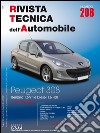 Peugeot 308. Dal 09/2007 benz. 1.6 VTi e diesel 1.6 HDi. Ediz. multilingue libro