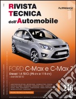 Ford C-Max e Grand C-Max II. Diesel 1.6 TDCI (95 CV E 115 CV) dal 09/2010. Ediz. multilingue libro