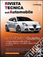 Alfa Romeo Giulietta. 1.4 turbo benzina e gpl (120 CV)-1.6 JTDM (105 CV)-2.0 JTDM (140 e 120 CV) dal 03/2010 libro