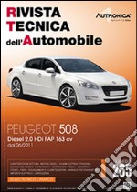 Peugeot 508. Diesel 2.0 HDI FAP 163 CV dal 6/2011 libro