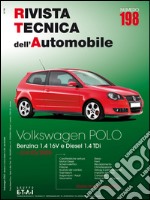 Volkswagen Polo. Dal 05/2005 benzina 1.4 16V e diesel 1.4 TDi. Ediz. multilingue libro