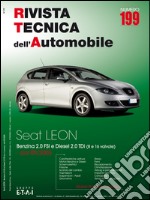 Seat Leon II. Dal 09/2005 benzina 2.0 FSi e diesel 2.0 Tdi (8 e 16 valvole). Ediz. multilingue libro