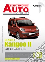 Renault Kangoo II. 1.5 DCI 85 CV dal 01/2008 al 10/2010. Ediz. multilingue libro