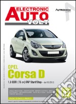 Opel Corsa D. 1.3 CDTI (75 CV) fap start&stop dal 01/2011. Ediz. multilingue libro