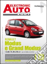 Renault modus e grand modus. 1.5 DCI (75, 85 E 90 CV) dal 01/2008 al 12/2012. Ediz. multilingue libro